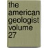 The American Geologist Volume 27