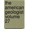 The American Geologist Volume 27 by Newton Horace Winchell