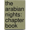 The Arabian Nights: Chapter Book by Wafa' Tarnowska
