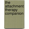 The Attachment Therapy Companion door Lois A. Pessolano Ehrmann