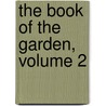 The Book of the Garden, Volume 2 door Charles McIntosh