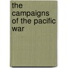 The Campaigns of the Pacific War by United States Strategic Bombing Survey
