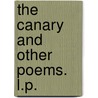 The Canary and other poems. L.P. by George Fenton