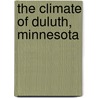 The Climate of Duluth, Minnesota by Herbert W. Richardson