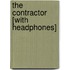 The Contractor [With Headphones]