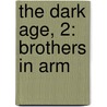 The Dark Age, 2: Brothers In Arm by Kurt Busiek