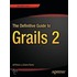 The Definitive Guide to Grails 2