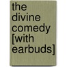 The Divine Comedy [With Earbuds] door Alighieri Dante Alighieri