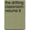 The Drifting Classroom: Volume 6 door Kazuo Umezu