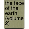 The Face of the Earth (Volume 2) door William Johnson Sollas