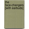 The Face-Changers [With Earbuds] door Thomas Perry