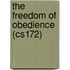 The Freedom of Obedience (Cs172)