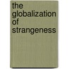 The Globalization of Strangeness door Chris Rumford