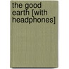 The Good Earth [With Headphones] door Pearl S. Buck
