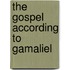 The Gospel According to Gamaliel