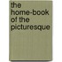 The Home-Book of the Picturesque