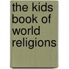 The Kids Book of World Religions door Jennifer Glossop