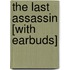 The Last Assassin [With Earbuds]