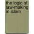 The Logic of Law-making in Islam