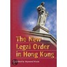 The New Legal Order in Hong Kong door Raymond Wacks