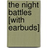 The Night Battles [With Earbuds] door M.F. Bloxam