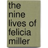 The Nine Lives of Felicia Miller door Joe Augustyn