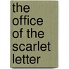 The Office of the Scarlet Letter door Sarcan Bercovitch