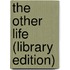 The Other Life (Library Edition)