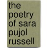The Poetry of Sara Pujol Russell door Sara Pujol Russell