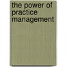 The Power of Practice Management by Natalie Doss