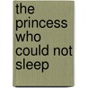 The Princess Who Could Not Sleep by An Leysen