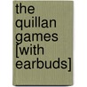 The Quillan Games [With Earbuds] by D.J. Machale