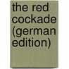 The Red Cockade (German Edition) door John Weyman Stanley