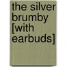 The Silver Brumby [With Earbuds] by Elyne Mitchell