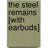 The Steel Remains [With Earbuds] door Richard K. Morgan