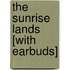 The Sunrise Lands [With Earbuds]