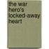 The War Hero's Locked-Away Heart