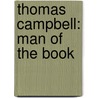 Thomas Campbell: Man of the Book door Lester G. McAllister