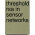 Threshold Rsa In Sensor Networks