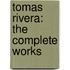 Tomas Rivera: The Complete Works