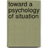 Toward a Psychology of Situation