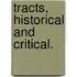Tracts, historical and critical.
