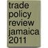 Trade Policy Review Jamaica 2011