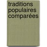 Traditions Populaires Comparées door Désiré Monnier