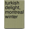 Turkish Delight, Montreal Winter door Wash And Word Ia a. Mixed Load of Women