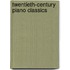 Twentieth-Century Piano Classics