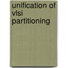 Unification Of Vlsi Partitioning door Saurabh Adya