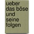 Ueber das böse und seine folgen