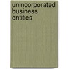 Unincorporated Business Entities door Larry E. Ribstein