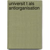 Universit T Als Antiorganisation by Jan Tobias Fuhrmann
